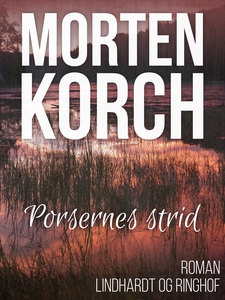 Porsernes strid (e-bog) af Morten Kor