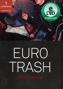 Eurotrash (lydbog) af Peter Grønlund
