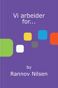 Vi arbeider for... (ebok) av Rannov Nilsen