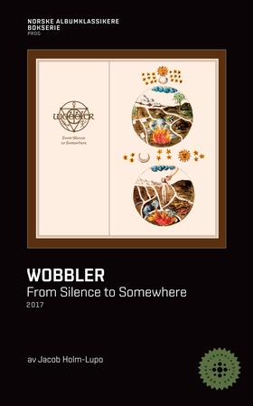 Wobbler - From Solence to Somewhere (ebok) av Jacob Holm-Lupo