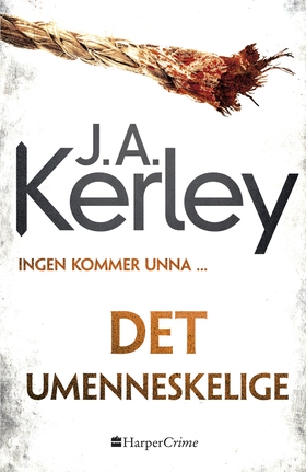 Det umenneskelige (ebok) av J.A. Kerley