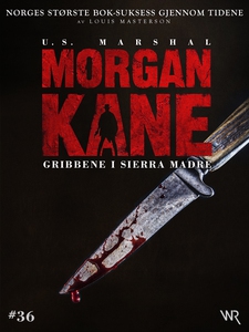 Morgan Kane 36: Gribbene i Sierra Madre (ebok