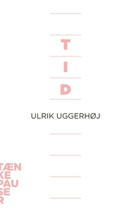 Tid (lydbog) af Ulrik Uggerhøj