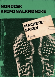 Machete-saken (ebok) av Diverse forfattere