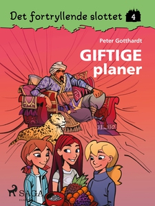 Det fortryllende slottet 4 - Giftige planer (