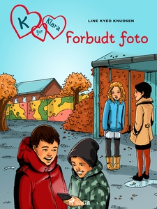 K for Klara 15 - Forbudt foto (ebok) av Line
