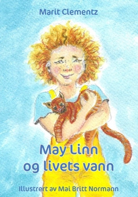 May Linn og livets vann (ebok) av Marit Clementz