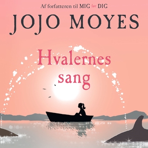 Hvalernes sang (lydbog) af Jojo Moyes