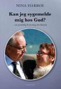 KAN JEG SYGEMELDE MIG HOS GUD? (e-bog