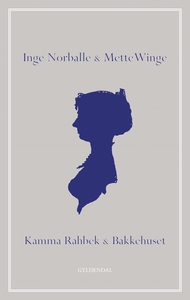 Kamma Rahbek og Bakkehuset (e-bog) af