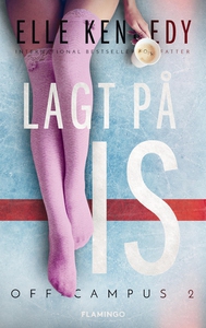 Lagt på is (e-bog) af Elle Kennedy