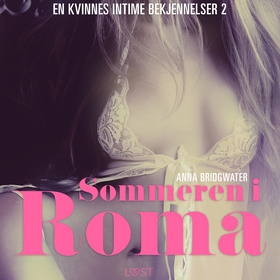 Sommeren i Roma - en kvinnes intime bekjennelser 2 (lydbok) av Anna Bridgwater