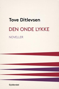 Den onde lykke (lydbog) af Tove Ditle