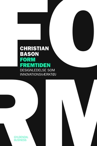 Form fremtiden (e-bog) af Christian B