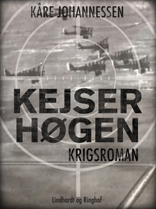 Kejserhøgen (e-bog) af Kåre Johanness
