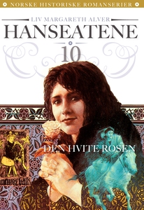 Den hvite rose (ebok) av Liv Margareth Alver