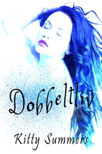 Dobbeltliv (ebok) av Kitty Summers