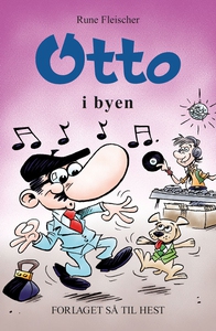 Otto #17: Otto i byen (e-bog) af Rune