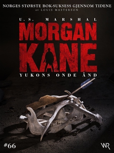 Morgan Kane 66: Yukons Onde Ånd (ebok) av Lou