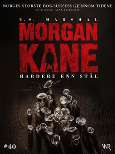 Morgan Kane 40: Hardere enn Stål (ebok) av Lo