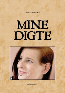 Mine digte (e-bog) af Cecillia Mundt