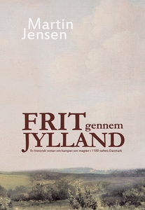 Frit gennem Jylland (e-bog) af Martin